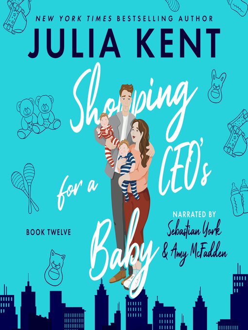 Title details for Shopping for a CEO's Baby by Julia Kent - Available